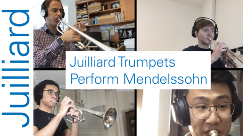 Juilliard Trumpet Quartet Performs Mendelssohn | Juilliard Thrives